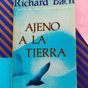 Ajeno A La Tierra (Richard Bach)