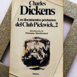 Papeles Postumos Del Club Pickwick Vol 2  (Charles Dickens)