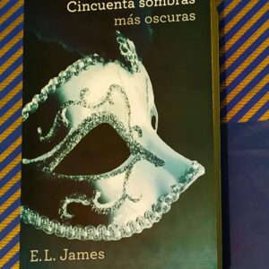 Cincuenta Sombras Mas Oscuras ( James E L )