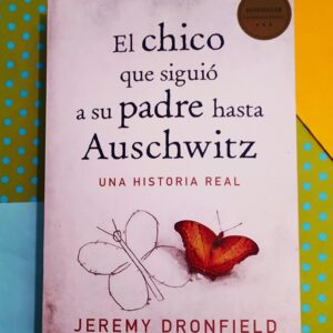 El Chico Que Siguió A Su Padre Hasta Auschwitz.