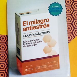 El Milagro Antiestrés (Dr. Carlos Jaramillo)