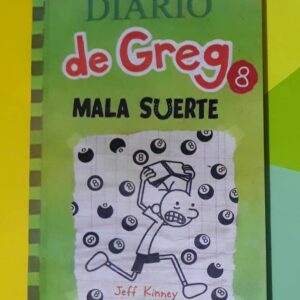 Diario De Greg 8 Mala Suerte (Jeff Kinney)