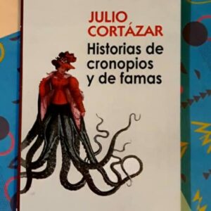 Historias De Cronopios Y Famas (Cortazar Julio)