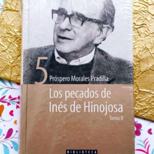 Los Pecados De Inés De Hinojosa (Próspero Morales Pradilla)
