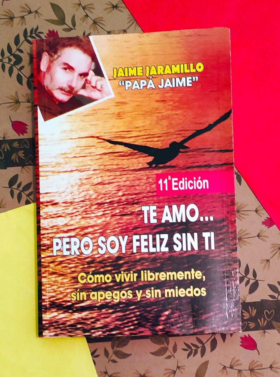 Te Amo... Pero Soy Feliz Sin Ti (Jaime Jaramillo)