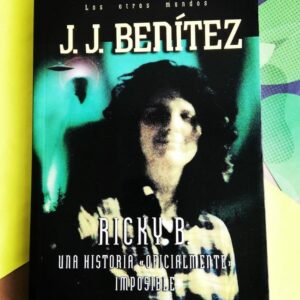 Ricky B - Una Historia Oficialmente Imposible(JJ Benitez)