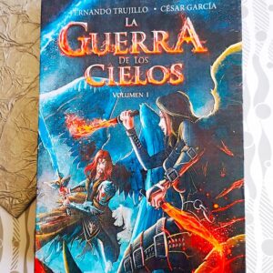 La Guerra de los Cielos ( Fernando Trujillo , César García )