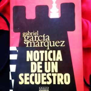 Noticia De Un Secuestro (Gabriel Garcia Marquez)