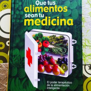 Que Tus Alimentos Sean Tu Medicina  (Felipe Hernández)