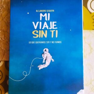 Mi Viaje Sin Ti  (Alejandro Sequera)