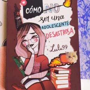 Como (No) Ser Una Adolescente Desastrosa