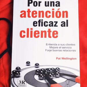 Por Una Atencion Eficaz Al Cliente (Wellington