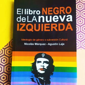 El Libro Negro De La Nueva Izquierda (Agustín Laje y Nicolás Márquez)