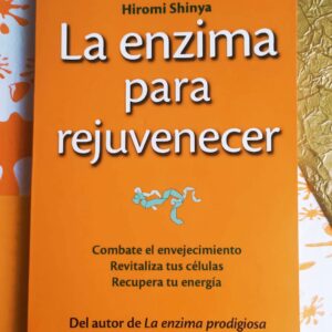 La Enzima Para Rejuvenecer (Shinya Hiromi)