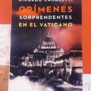 Crímenes Sorprendentes En El Vaticano (Ricardo Canaletti)