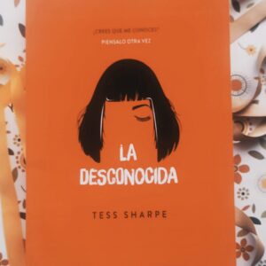 La Desconocida (Tess Sharpe)