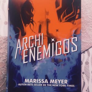 Archienemigos (Marissa Meyer)